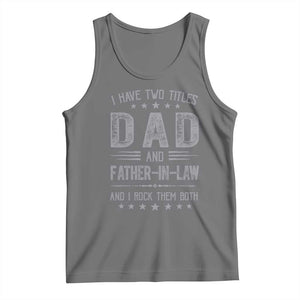 Funny Father In Law Tank Top I Have Two Titles And I Rock Them Both TS09 Black Heather Print Your Wear