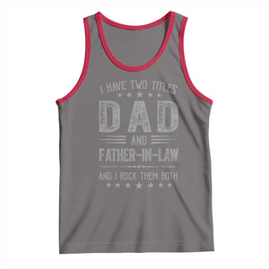 Funny Father In Law Tank Top I Have Two Titles And I Rock Them Both TS09 Deep Heather Red Print Your Wear