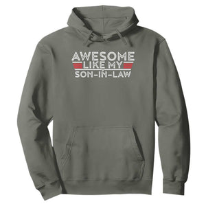 Funny Awesome Like My Son In Law Hoodie TS09 Military Green Print Your Wear