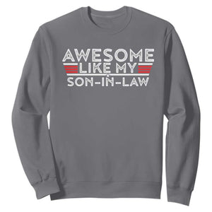 Funny Awesome Like My Son In Law Sweatshirt TS09 Charcoal Print Your Wear