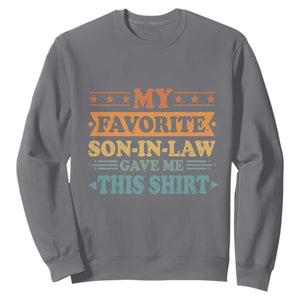Funny My Favorite Son In Law Gave Me This Sweatshirt TS09 Charcoal Print Your Wear
