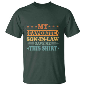 Funny My Favorite Son In Law Gave Me This T Shirt TS09 Dark Forest Green Print Your Wear