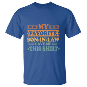 Funny My Favorite Son In Law Gave Me This T Shirt TS09 Royal Blue Print Your Wear
