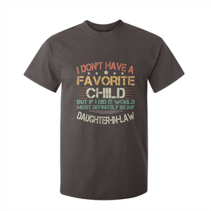 Funny My Favorite Child Most Definitely My Daughter In Law T Shirt For Kid TS09 Dark Chocolate Print Your Wear