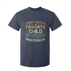 Funny My Favorite Child Most Definitely My Daughter In Law T Shirt For Kid TS09 Navy Print Your Wear