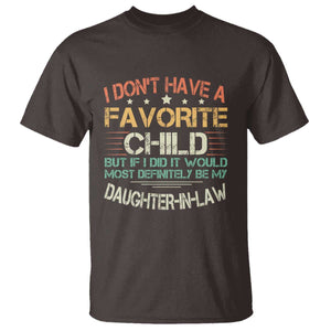 Funny My Favorite Child Most Definitely My Daughter In Law T Shirt TS09 Dark Chocolate Print Your Wear