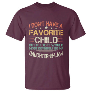 Funny My Favorite Child Most Definitely My Daughter In Law T Shirt TS09 Maroon Print Your Wear