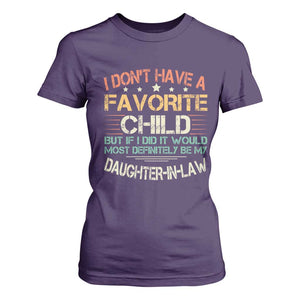 Funny My Favorite Child Most Definitely My Daughter In Law T Shirt For Women TS09 Purple Print Your Wear