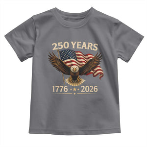 250 Anniversary USA Patriotic Eagle Toddler T Shirt 250th 4th Of July 1776 2026 Flag TS10 Charcoal Print Your Wear