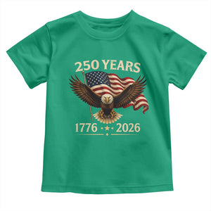 250 Anniversary USA Patriotic Eagle Toddler T Shirt 250th 4th Of July 1776 2026 Flag TS10 Irish Green Print Your Wear
