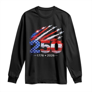 250th Anniversary USA Long Sleeve Shirt Patriotic 250 Years American 4th July 1776 2026 TS10 Black Print Your Wear