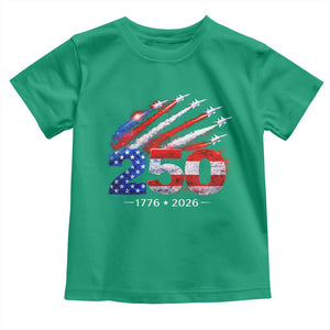250th Anniversary USA Toddler T Shirt Patriotic 250 Years American 4th July 1776 2026 TS10 Irish Green Print Your Wear
