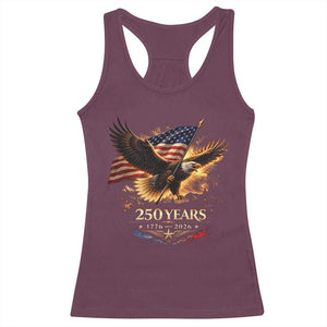 Eagle 250 Anniversary Usa Racerback Tank Top 1776 2026 Patriotic 4th Of July 250 Year American Flag TS10 Maroon Print Your Wear