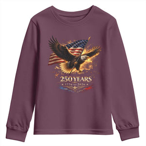 Eagle 250 Anniversary Usa Youth Sweatshirt 1776 2026 Patriotic 4th Of July 250 Year American Flag TS10 Maroon Print Your Wear