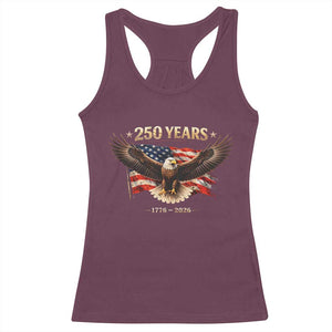 250 Years USA Racerback Tank Top Patriotic Eagle America Flag 250th Anniversary 1776 2026 TS10 Maroon Print Your Wear