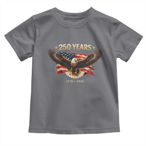 250 Years USA Toddler T Shirt Patriotic Eagle America Flag 250th Anniversary 1776 2026 TS10 Charcoal Print Your Wear