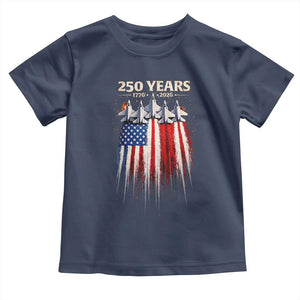 250 Years Anniversary Toddler T Shirt - USA American Flag 1776 2026 Patriotic Independence Day 4th July TS10 Navy Print Your Wear
