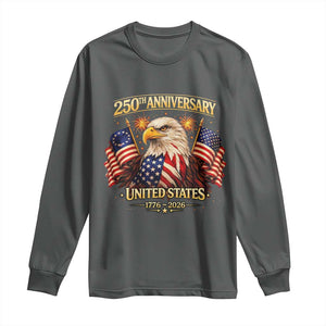 250th Anniversary Long Sleeve Shirt United States 250 Years Birthday 1776 2026 Eagle USA Flag TS10 Dark Heather Print Your Wear