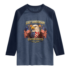 250th Anniversary Raglan Shirt United States 250 Years Birthday 1776 2026 Eagle USA Flag TS10 Heather Denim Navy Print Your Wear