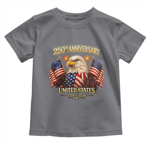 250th Anniversary Toddler T Shirt United States 250 Years Birthday 1776 2026 Eagle USA Flag TS10 Charcoal Print Your Wear