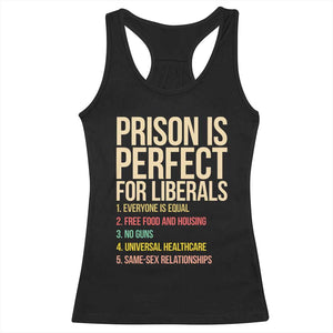 Prison Is Perfect For Liberals Racerback Tank Top Funny Anti Liberal Quote Satire Statement Subtle FDT Political Humor