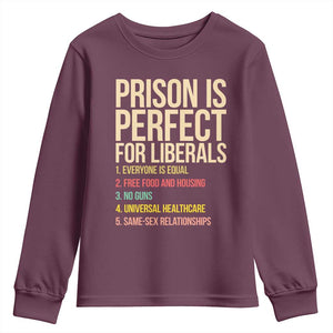 Prison Is Perfect For Liberals Youth Sweatshirt Funny Anti Liberal Quote Satire Statement Subtle FDT Political Humor