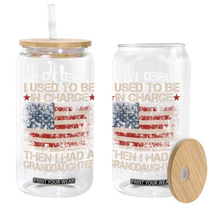 I Used To Be in Charge Then I Had A Granddaughter Glass Can Fathers Day Grandpa Gift American Flag