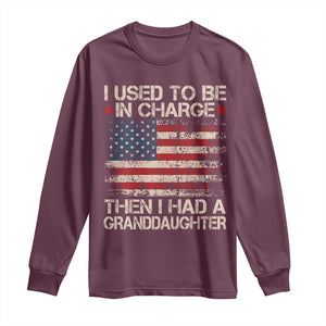 I Used To Be in Charge Then I Had A Granddaughter Long Sleeve Shirt Fathers Day Grandpa Gift American Flag