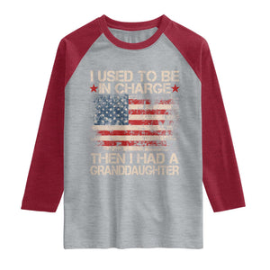 I Used To Be in Charge Then I Had A Granddaughter Raglan Shirt Fathers Day Grandpa Gift American Flag