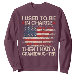 I Used To Be in Charge Then I Had A Granddaughter Sweatshirt Fathers Day Grandpa Gift American Flag