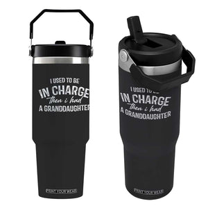 I Used To Be in Charge Then I Had A Granddaughter Flip Straw Tumbler Funny Man Saying Gag Gift Birthday Grandpa Fathers Day TS10 One Size: 30 oz Black Print Your Wear