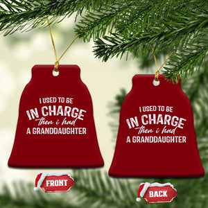 I Used To Be in Charge Then I Had A Granddaughter Ceramic Ornament Funny Man Saying Gag Gift Birthday Grandpa Fathers Day