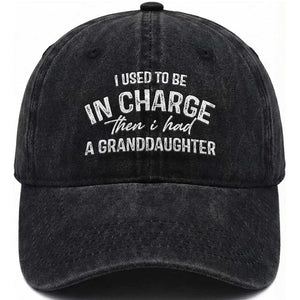 I Used To Be in Charge Then I Had A Granddaughter Washed Cotton Baseball Cap Funny Man Saying Gag Gift Birthday Grandpa Fathers Day