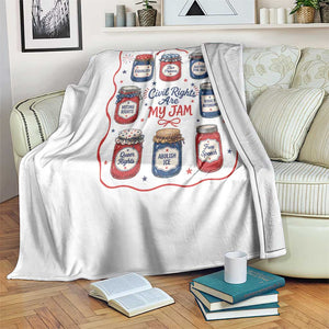 Civil Rights Are My Jam Throw Blanket Liberal Values 4th Of July Equal Rights Feminist LGBT Ally