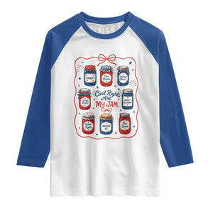 Civil Rights Are My Jam Raglan Shirt Liberal Values 4th Of July Equal Rights Feminist LGBT Ally