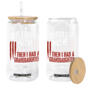 I Used To Be in Charge Then I Had A Granddaughter Glass Can Funny Saying Gag Gift Birthday Grandpa Fathers Day US Flag