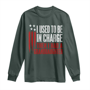 I Used To Be in Charge Then I Had A Granddaughter Long Sleeve Shirt Funny Saying Gag Gift Birthday Grandpa Fathers Day US Flag