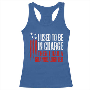 I Used To Be in Charge Then I Had A Granddaughter Racerback Tank Top Funny Saying Gag Gift Birthday Grandpa Fathers Day US Flag