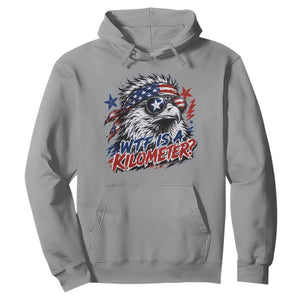 Funny 4th Of July WTF Is A Kilometer Hoodie Vintage USA Meme Patriotic Eagle Humor Independence Day