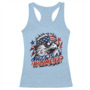 Funny 4th Of July WTF Is A Kilometer Racerback Tank Top Vintage USA Meme Patriotic Eagle Humor Independence Day