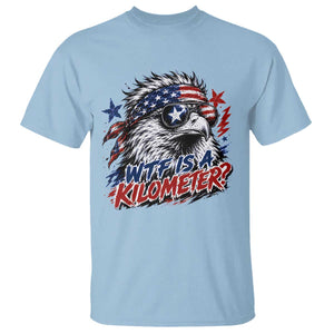 Funny 4th Of July WTF Is A Kilometer T Shirt Vintage USA Meme Patriotic Eagle Humor Independence Day TS10 Light Blue Print Your Wear