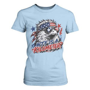 Funny 4th Of July WTF Is A Kilometer T Shirt For Women Vintage USA Meme Patriotic Eagle Humor Independence Day