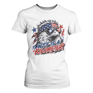 Funny 4th Of July WTF Is A Kilometer T Shirt For Women Vintage USA Meme Patriotic Eagle Humor Independence Day