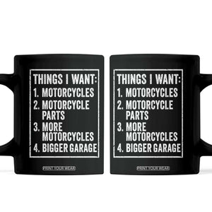 Funny Motorcycle Lovers Coffee Mug Things I Want Vintage Garage Graphic Bikers Club TS10 Black Print Your Wear