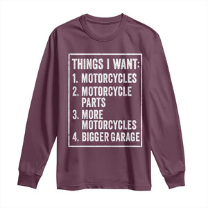 Funny Motorcycle Lovers Long Sleeve Shirt Things I Want Vintage Garage Graphic Bikers Club TS10 Maroon Print Your Wear