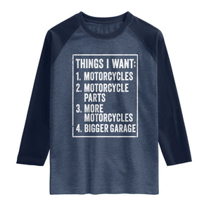 Funny Motorcycle Lovers Raglan Shirt Things I Want Vintage Garage Graphic Bikers Club TS10 Heather Denim Navy Print Your Wear