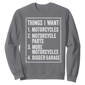 Funny Motorcycle Lovers Sweatshirt Things I Want Vintage Garage Graphic Bikers Club TS10 Charcoal Print Your Wear