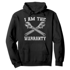 I Am The Warranty Mechanic Hoodie Car Repair Funny Handyman Distressed Graphic