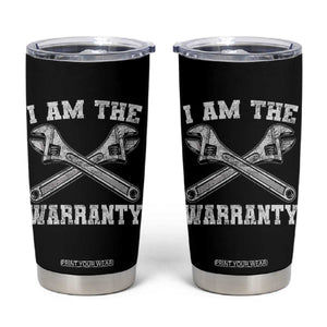 I Am The Warranty Mechanic Tumbler Cup Car Repair Funny Handyman Distressed Graphic
