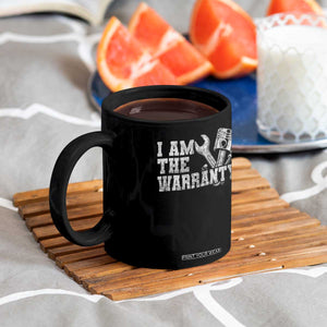 I Am The Warranty Coffee Mug Race Car Parts Repair Guy Funny Mechanic
